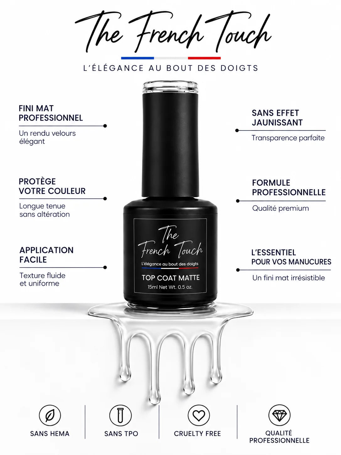 Top coat matte The French Touch pour vernis semi-permanent : fini mat velours, sans effet jaunissant, protège la couleur, sans HEMA ni TPO, flacon 15 ml